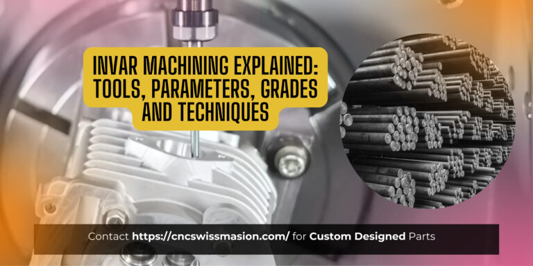Machining Invar: Complete Technical Guide for Precision CNC Work