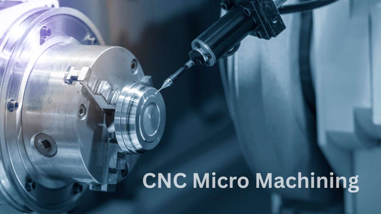 CNC Micro Machining